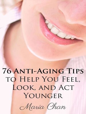 cover image of 76 Anti-Aging Tips to Help You Feel, Look, and Act Younger